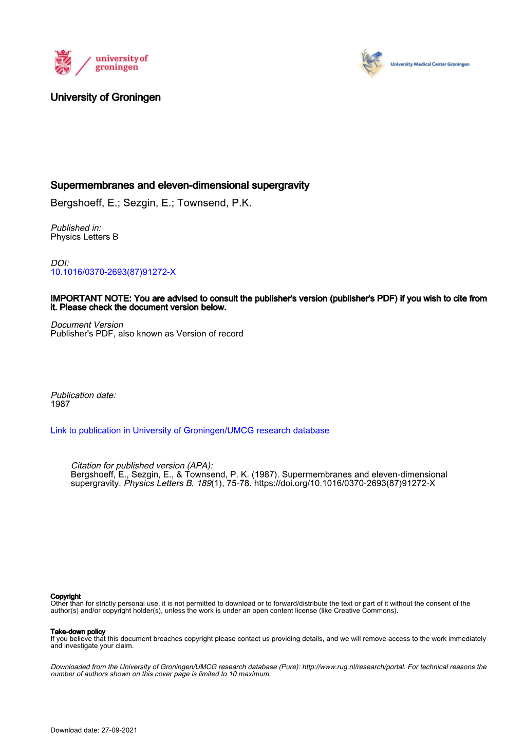 University of Groningen Supermembranes and Eleven-Dimensional Supergravity Bergshoeff, E.; Sezgin, E.; Townsend, P.K