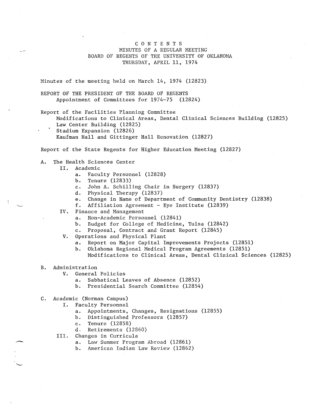 CONTENTS MINUTES of a REGULAR MEETING BOARD of REGENTS of the UNIVERSITY of OKLAHOMA THURSDAY, APRIL 11, 1974 Minutes of The