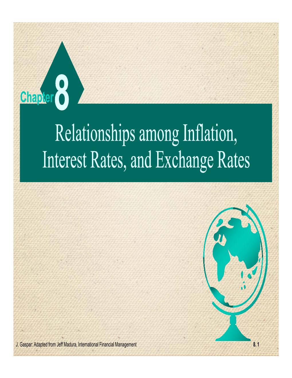 Relationships Among Inflation, Interest Rates, and Exchange Rates