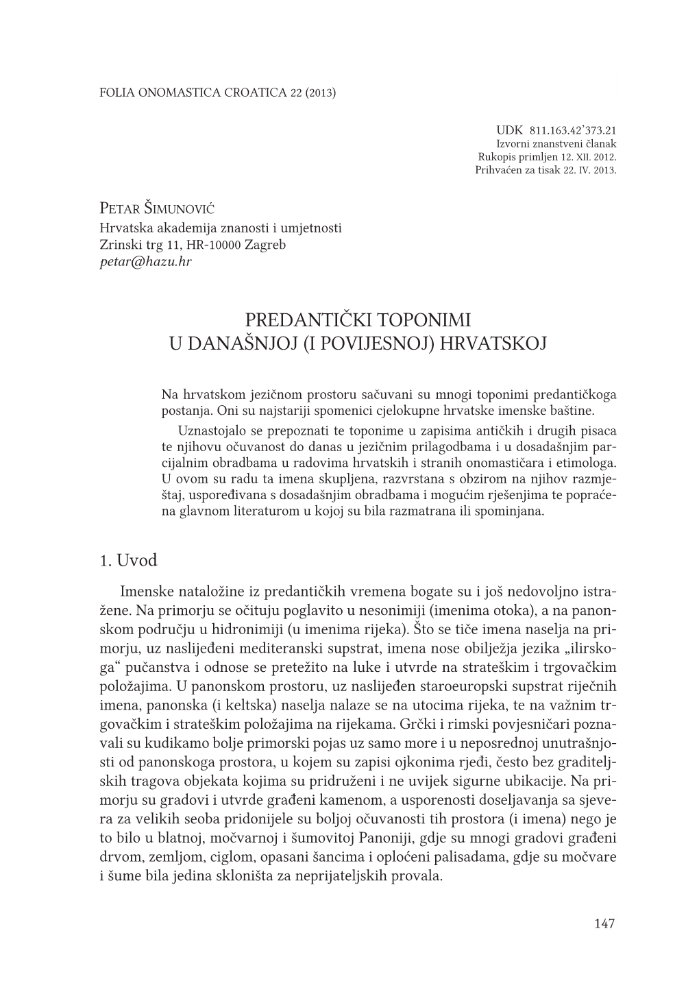 Petar Šimunović: Predantički Toponimi U Današnjoj (I Povijesnoj) Hrvatskoj FOC 22 (2013), 147–214