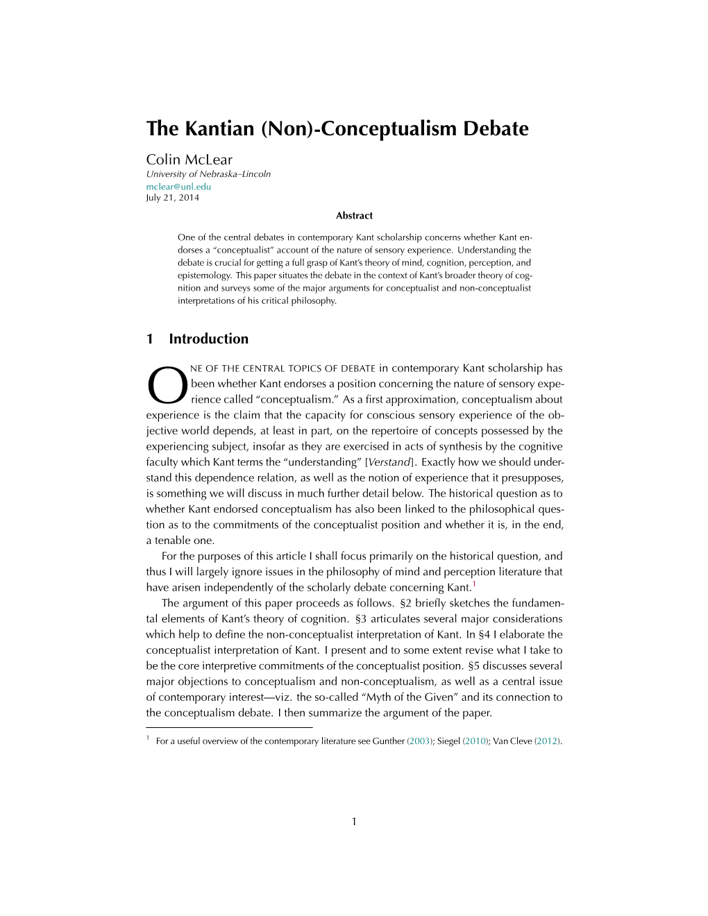 The Kantian (Non)-Conceptualism Debate Colin Mclear University of Nebraska–Lincoln Mclear@Unl.Edu July 21, 2014 Abstract