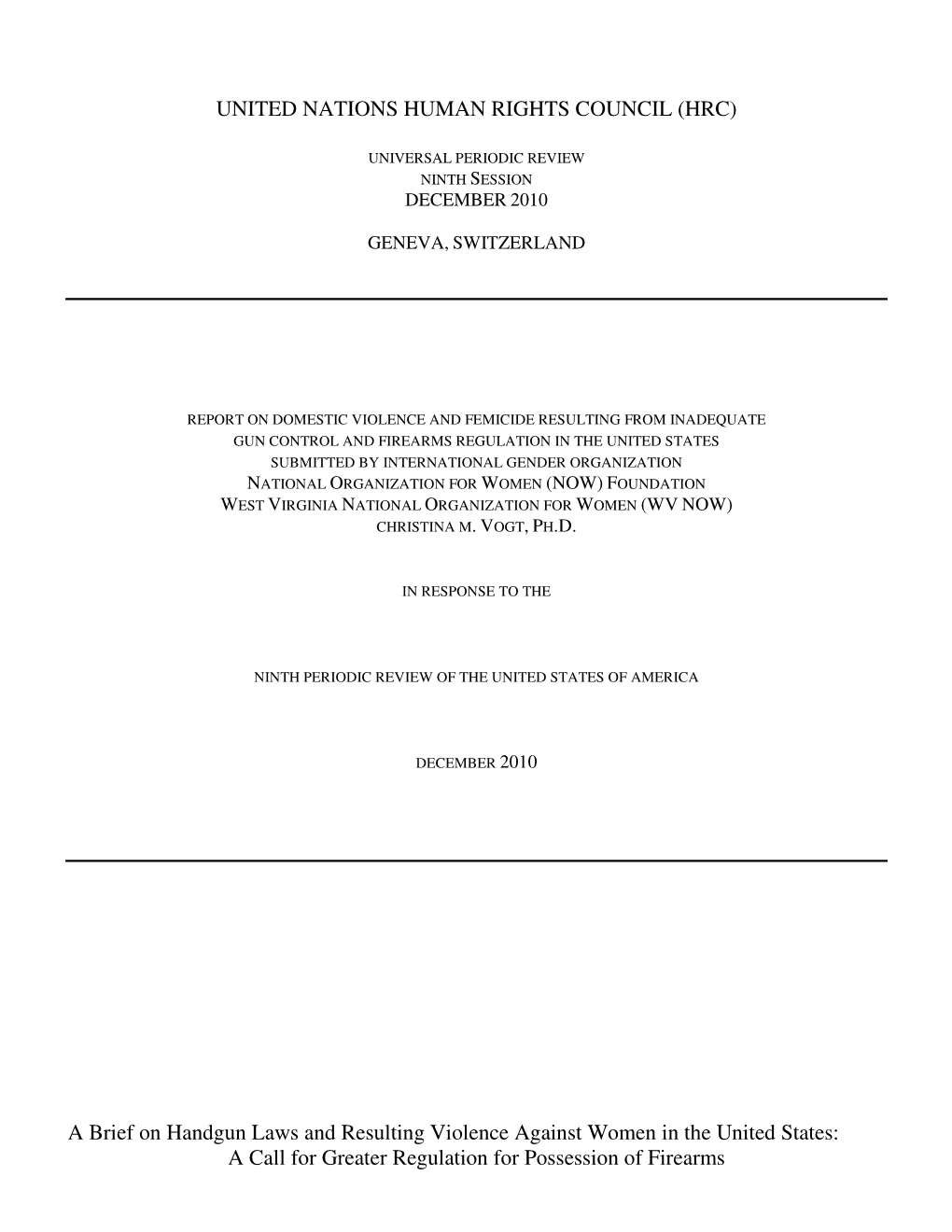 UNITED NATIONS HUMAN RIGHTS COUNCIL (HRC) a Brief on Handgun Laws and Resulting Violence Against Women in the United States