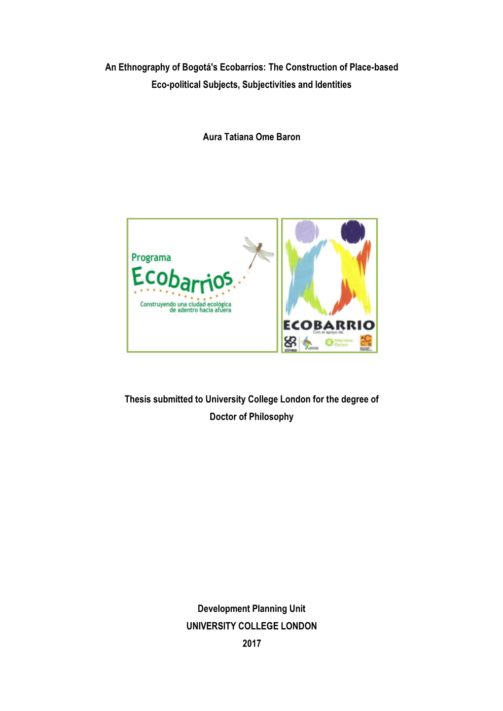 An Ethnography of Bogotá's Ecobarrios: the Construction of Place-Based Eco-Political Subjects, Subjectivities and Identities