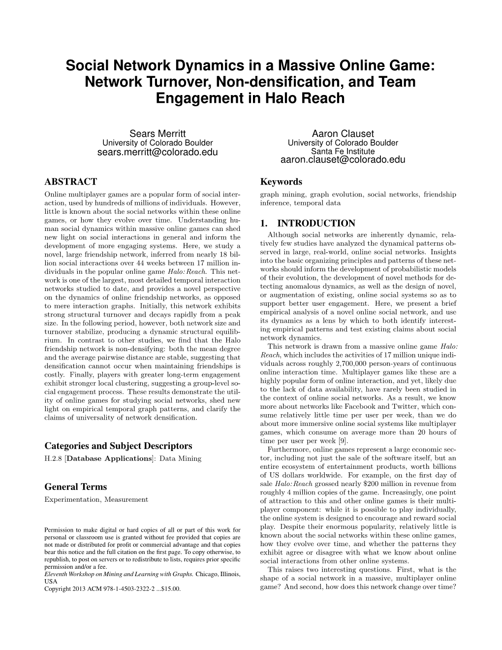 Social Network Dynamics in a Massive Online Game: Network Turnover, Non-Densiﬁcation, and Team Engagement in Halo Reach