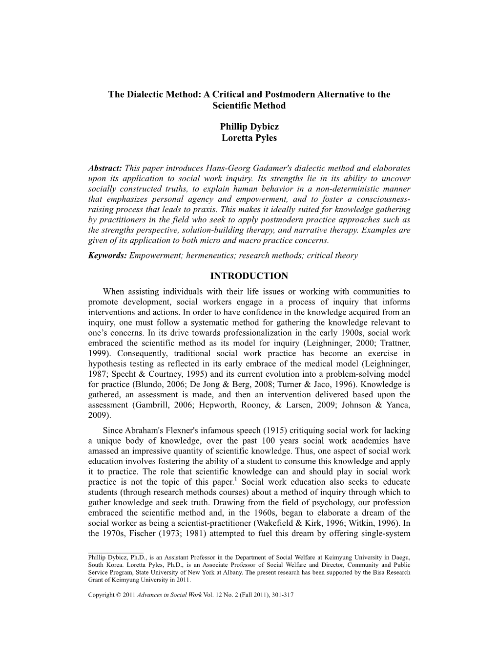 The Dialectic Method: a Critical and Postmodern Alternative to the Scientific Method Phillip Dybicz Loretta Pyles INTRODUCTION