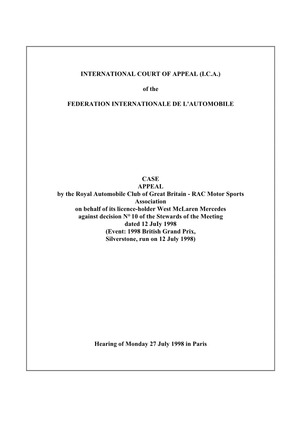 Ical Manager of Ferrari, Assisted by Mr Henry Peter, Solicitor, and Mr De Coninck, Secretary General of the FIA (Sport)