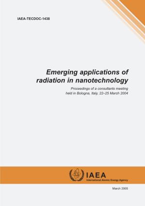 Emerging Applications of Radiation in Nanotechnology Proceedings of a Consultants Meeting Held in Bologna, Italy, 22–25 March 2004
