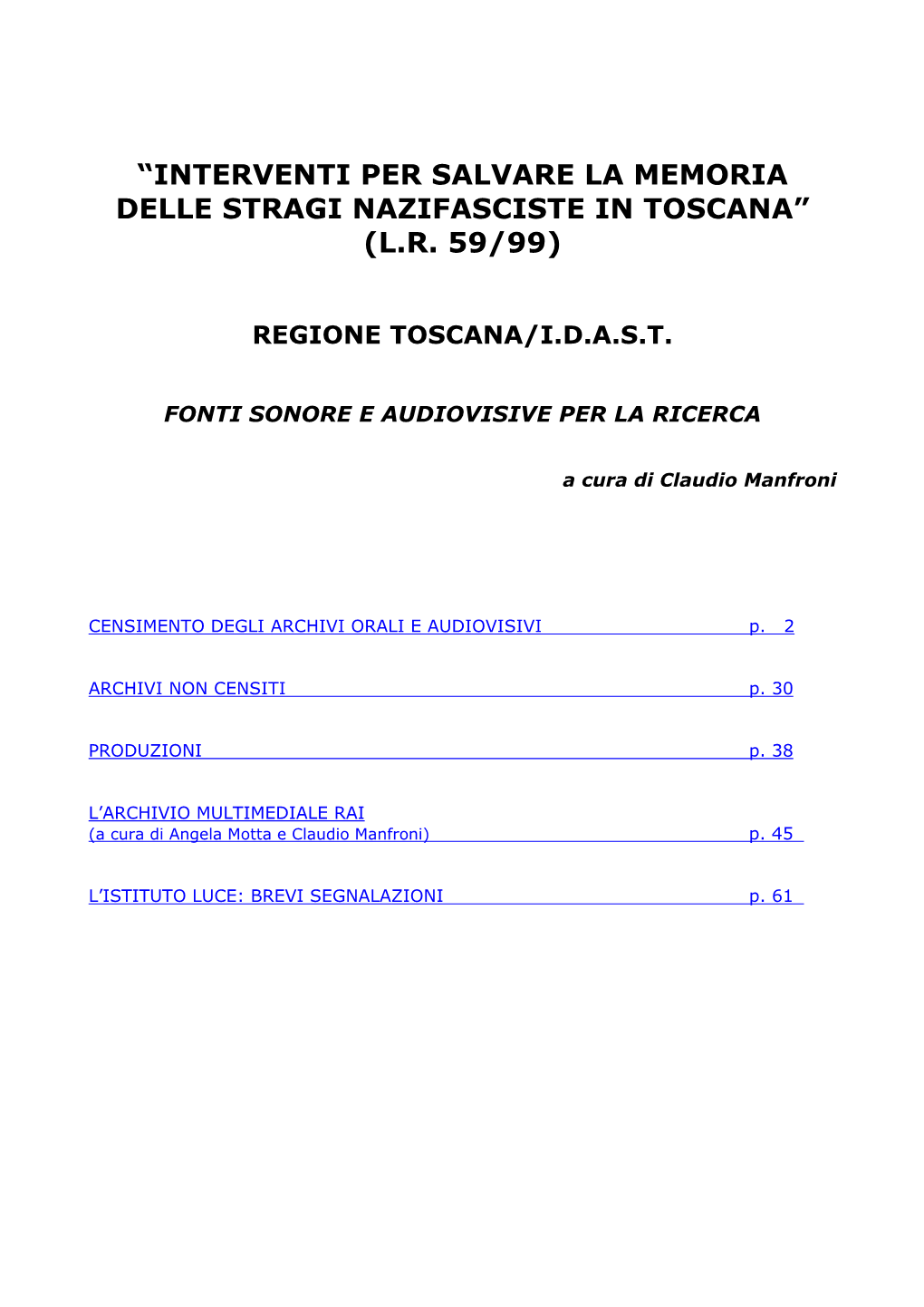 Interventi Per Salvare La Memoria Delle Stragi Nazifasciste in Toscana” (L.R