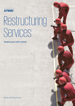 KPMG Restructuring Switzerland Is a Part of Our Advisory Practice Which Consists of Over 250 Professionals