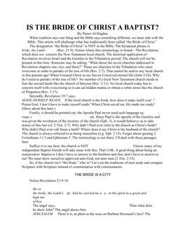 IS the BRIDE of CHRIST a BAPTIST? by Pastor Al Hughes When Tradition Says One Thing and the Bible Says Something Different, We Must Side with the Bible