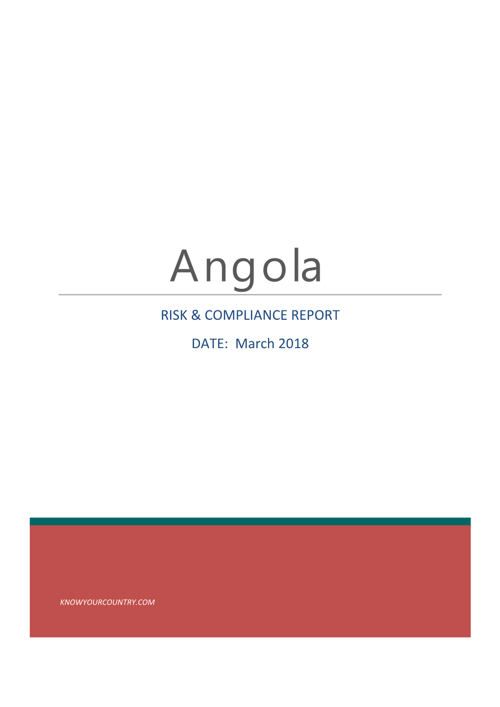 Angola RISK & COMPLIANCE REPORT DATE: March 2018