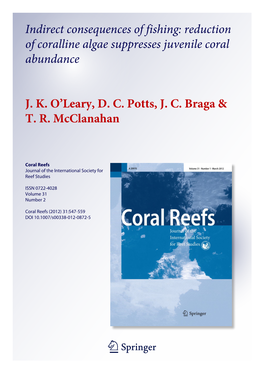Indirect Consequences of Fishing: Reduction of Coralline Algae Suppresses Juvenile Coral Abundance J. K. O'leary, D. C. Po