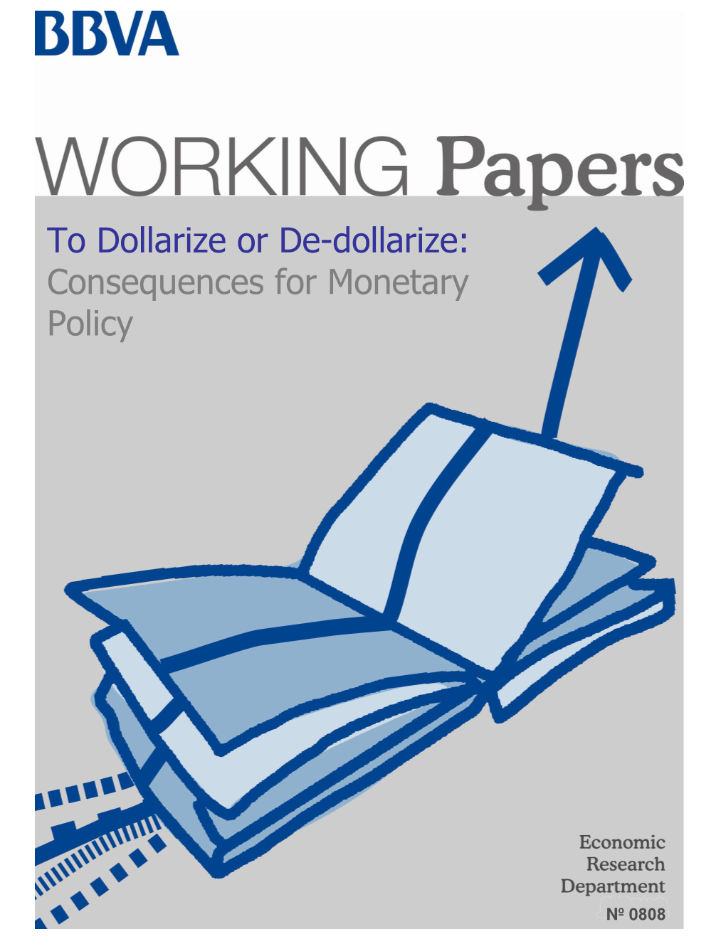 To Dollarize Or De-Dollarize: Consequences for Monetary Policy