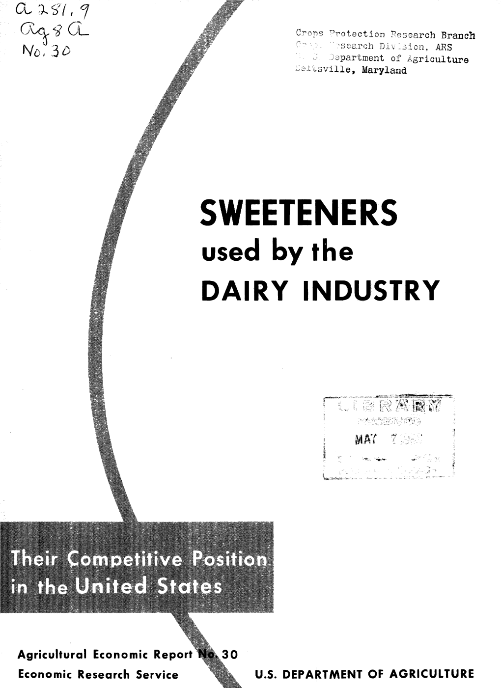 SWEETENERS Used by the DAIRY INDUSTRY