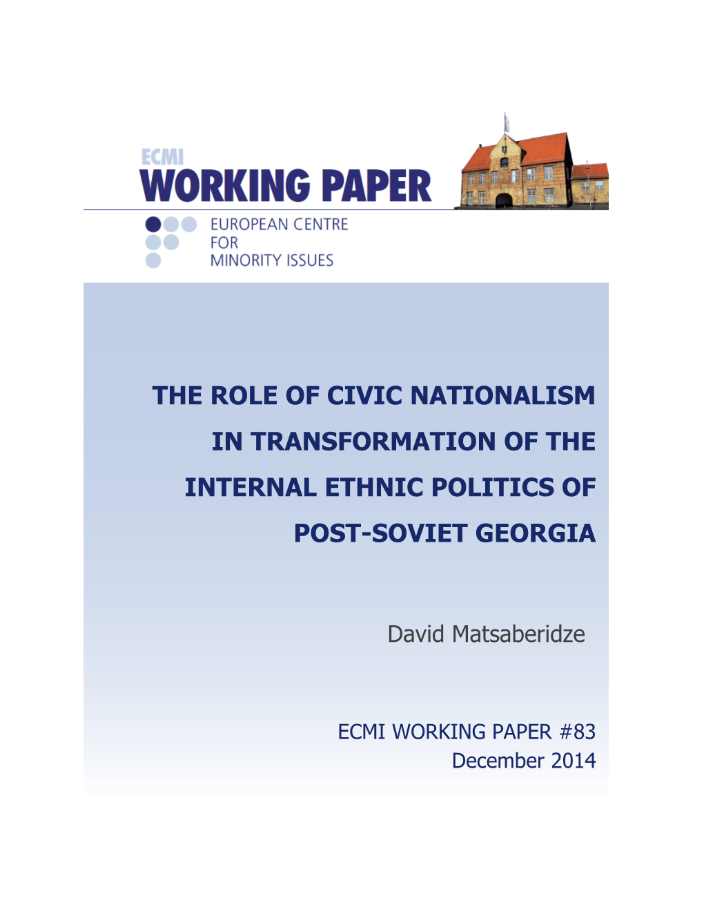 The Role of Civic Nationalism in Transformation of the Internal Ethnic Politics of Post-Soviet Georgia