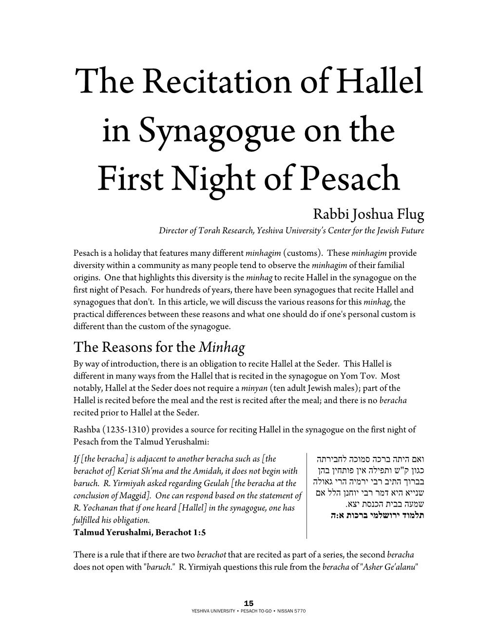 The Recitation of Hallel in Synagogue on the First Night of Pesach Rabbi Joshua Flug Director of Torah Research, Yeshiva University’S Center for the Jewish Future