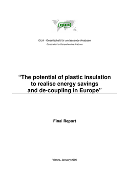The Potential of Plastic Insulation to Realise Energy Savings and De-Coupling in Europe”