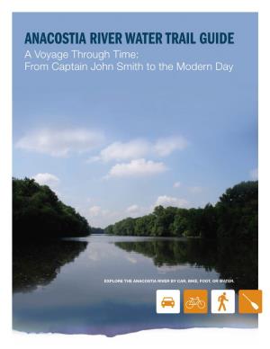 ANACOSTIA RIVER WATER TRAIL GUIDE a Voyage Through Time: from Captain John Smith to the Modern Day