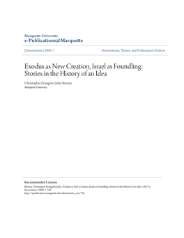 Exodus As New Creation, Israel As Foundling: Stories in the History of an Idea Christopher Evangelos John Brenna Marquette University