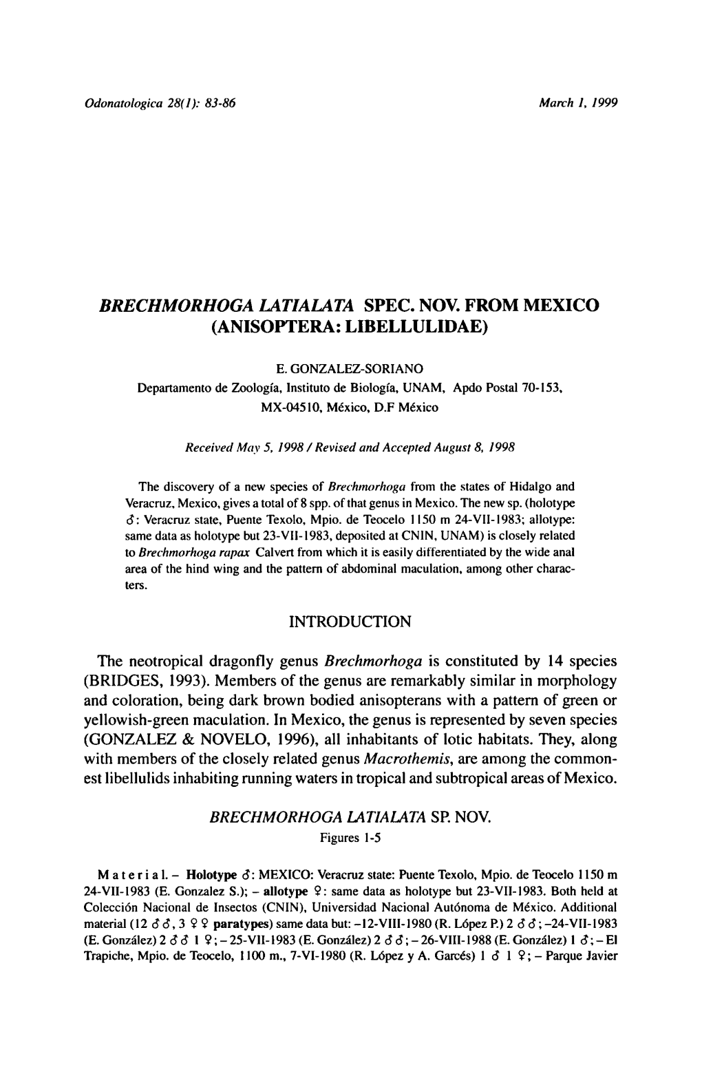 (Anisoptera: Libellulidae) Neotropical Dragonfly Genus Brechmorhoga Is 14 Species Remarkably Similar in Morphology Anisopteran