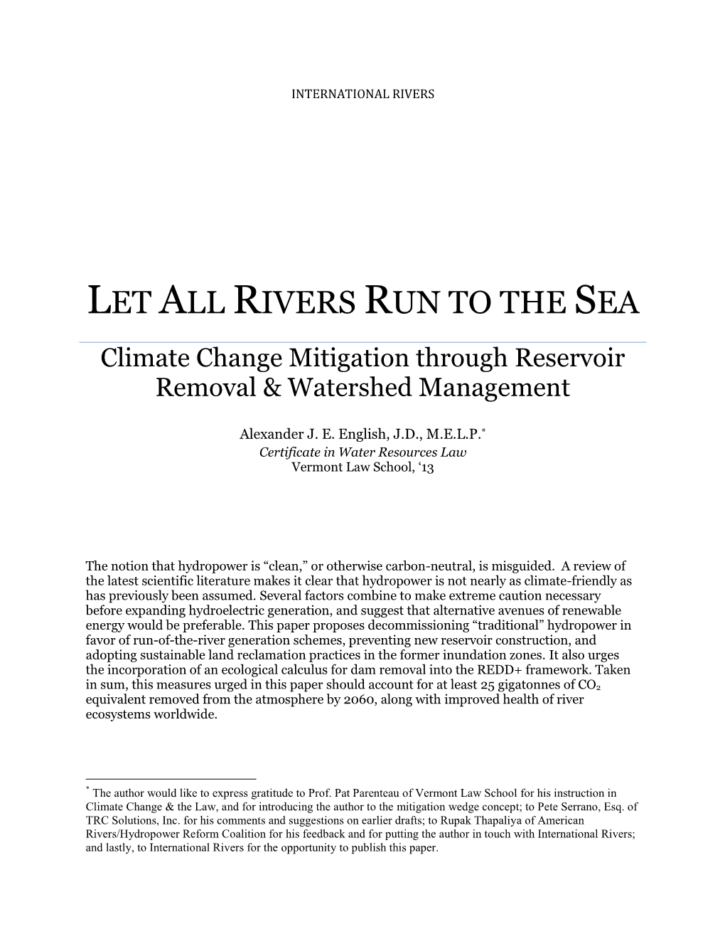 LET ALL RIVERS RUN to the SEA Climate Change Mitigation Through Reservoir Removal & Watershed Management