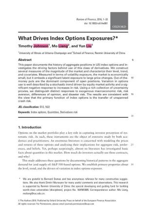 What Drives Index Options Exposures?* Timothy Johnson1, Mo Liang2, and Yun Liu1