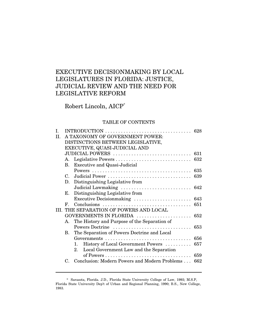 Executive Decisionmaking by Local Legislatures in Florida: Justice, Judicial Review and the Need for Legislative Reform