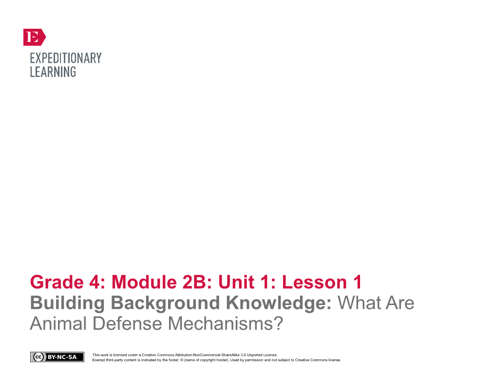 Grade 4: Module 2B: Unit 1: Lesson 1 Building Background Knowledge: What Are Animal Defense Mechanisms?