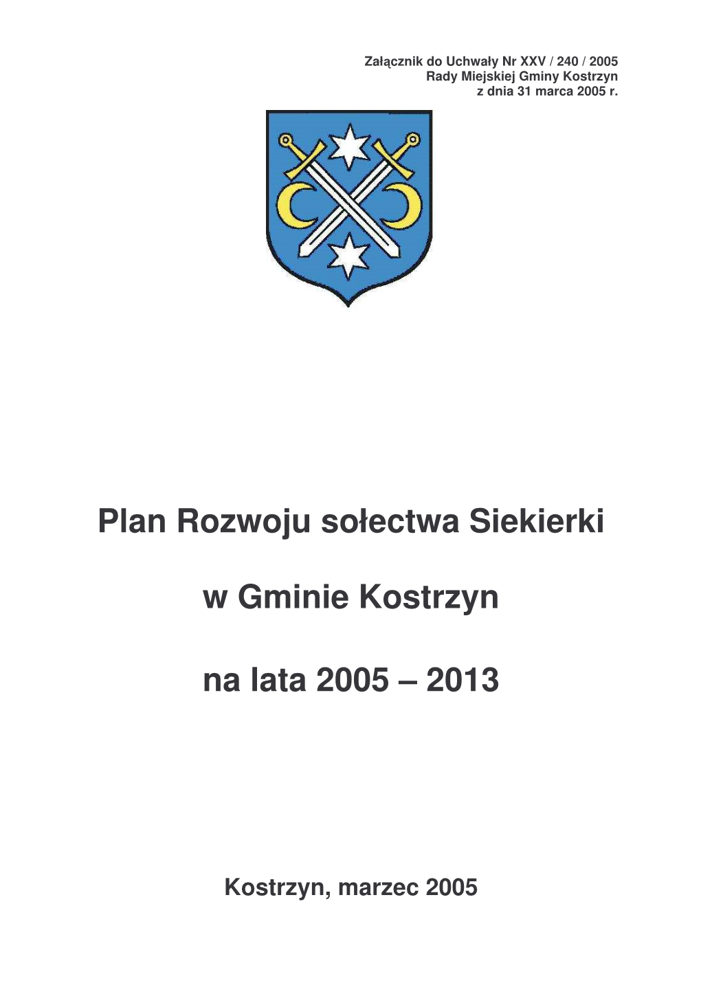 Plan Rozwoju Sołectwa Siekierki W Gminie Kostrzyn Na Lata 2005 – 2013