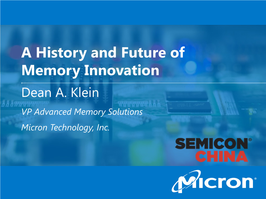 A History and Future of Memory Innovation Dean A