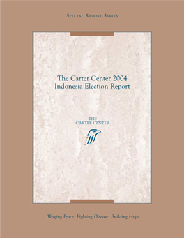 The Carter Center 2004 Indonesia Election Report