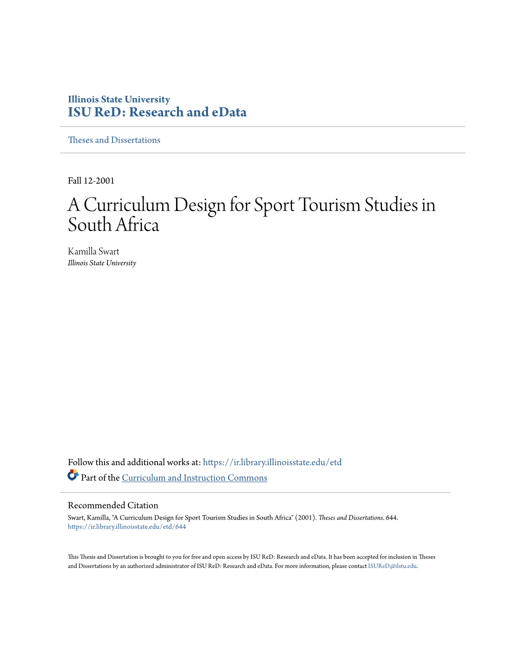 A Curriculum Design for Sport Tourism Studies in South Africa Kamilla Swart Illinois State University