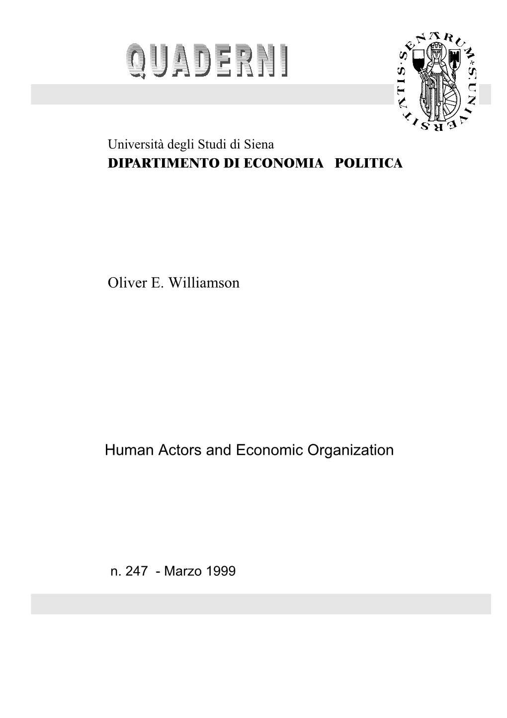 Oliver E. Williamson Human Actors and Economic Organization