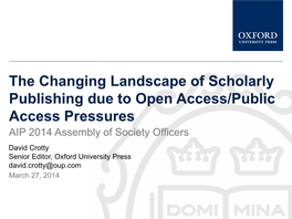 The Changing Landscape of Scholarly Publishing Due to Open Access