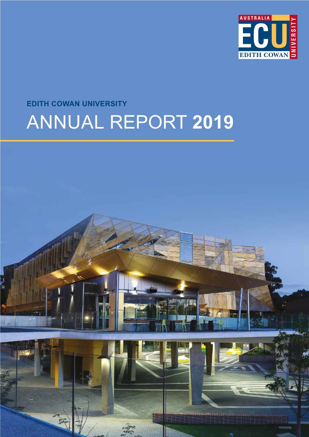 EDITH COWAN UNIVERSITY ANNUAL REPORT 2019 Edith Cowan University