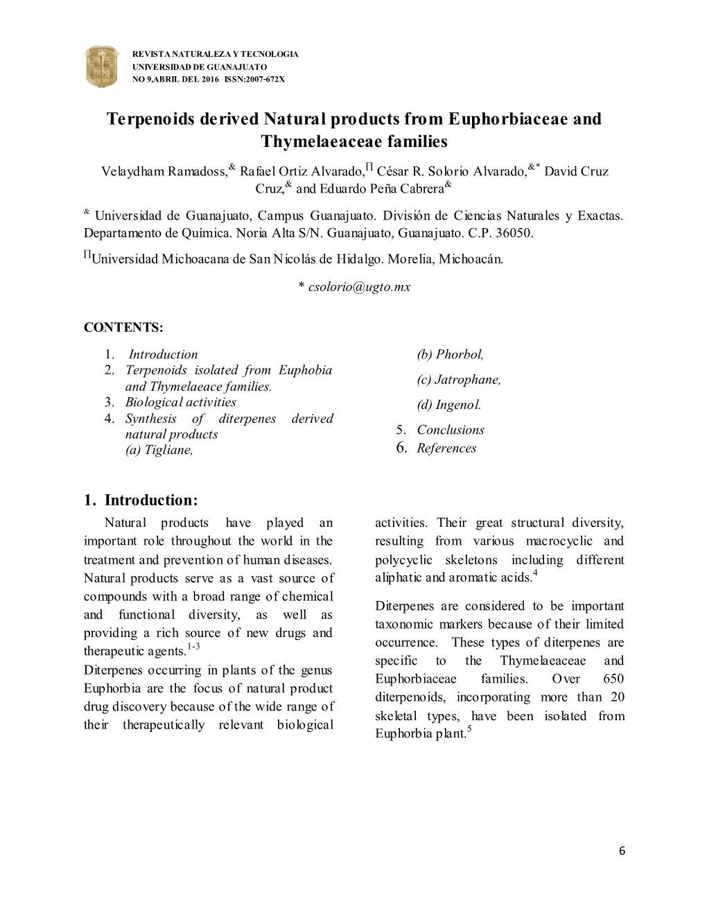 Terpenoids Derived Natural Products from Euphorbiaceae and Thymelaeaceae Families Velaydham Ramadoss,& Rafael Ortiz Alvarado, César R