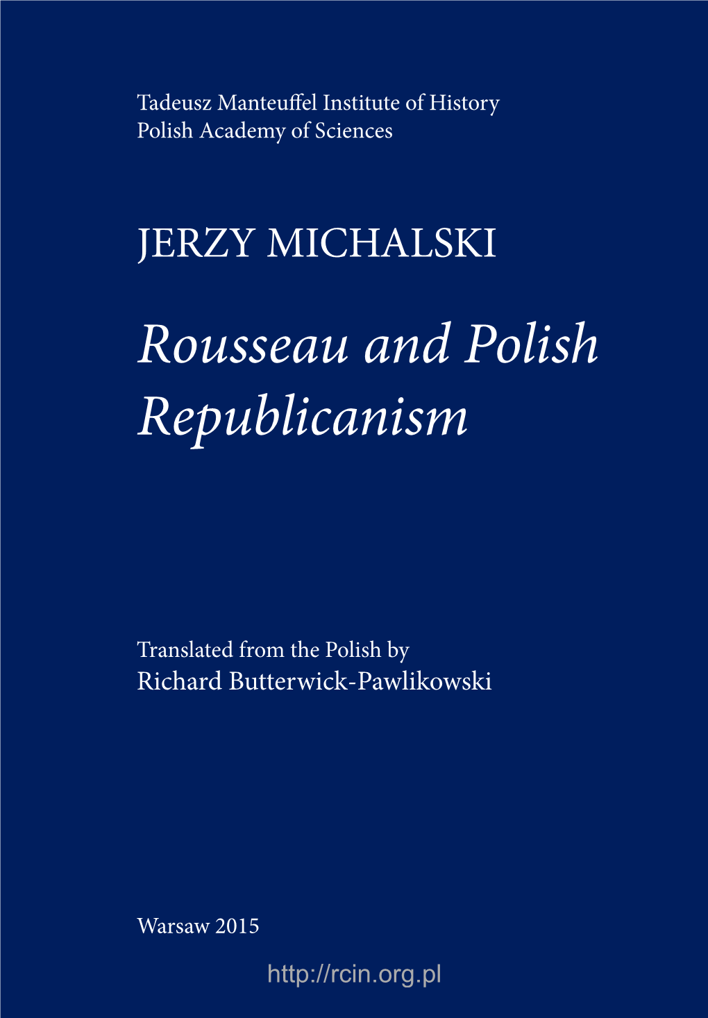 JERZY MICHALSKI Rousseau and Polish Republicanism