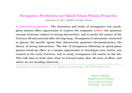 Strangeness Production and Quark Gluon Plasma Properties September 22, 2011, SQM2011–Krakow, Poland