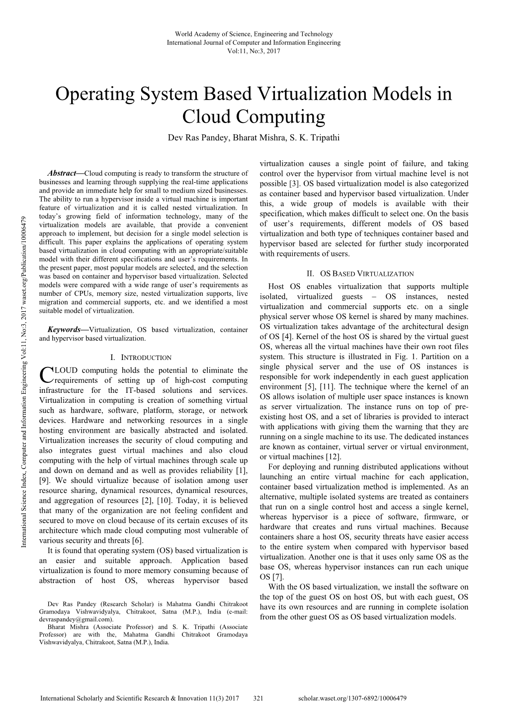 Operating System Based Virtualization Models in Cloud Computing Dev Ras Pandey, Bharat Mishra, S
