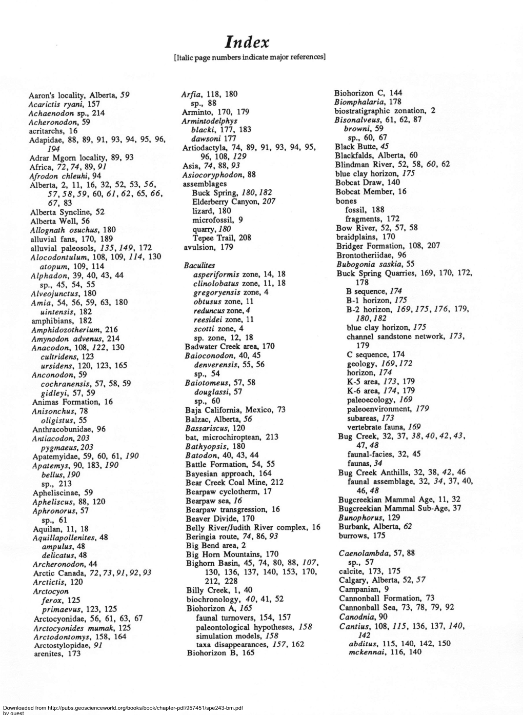 [Italic Page Numbers Indicate Major References] Aaron's Locality, Alberta, 59 Acarictis Ryani, 157 Achaenodon Sp., 214 Acheronod
