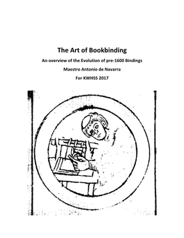 The Art of Bookbinding an Overview of the Evolution of Pre-1600 Bindings Maestro Antonio De Navarra