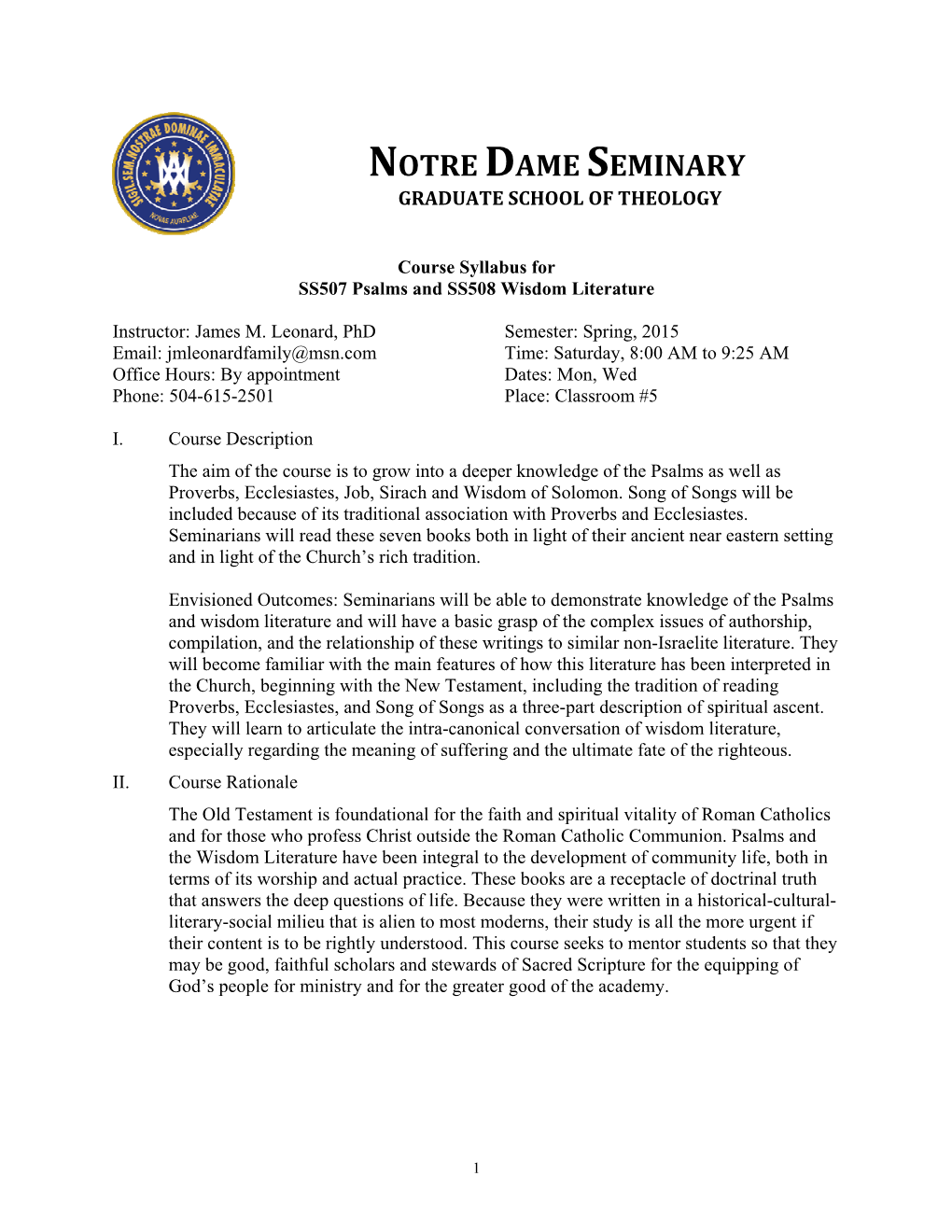 GRADUATE SCHOOL of THEOLOGY Course Syllabus for SS507 Psalms and SS508 Wisdom Literature Instructor: James M. Leonard, Phd