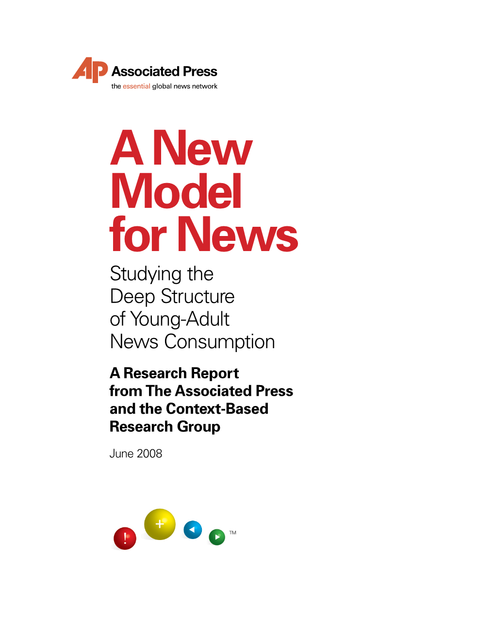 A New Model for News Studying the Deep Structure of Young-Adult News Consumption a Research Report from the Associated Press and the Context-Based Research Group