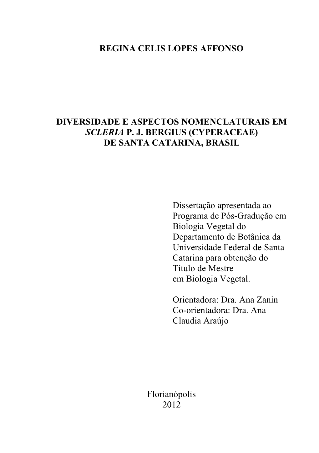 Universidade Federal De Santa Catarina Para Obtenção Do Título De Mestre Em Biologia Vegetal