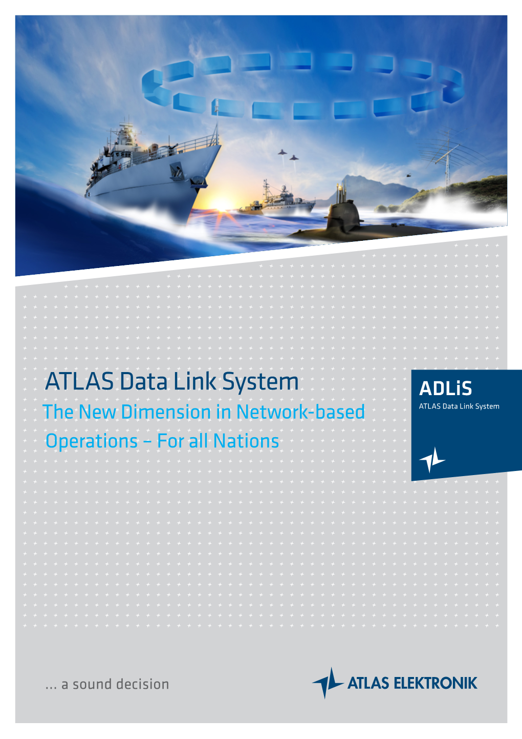 ATLAS Data Link System Adlis the New Dimension in Network-Based ATLAS Data Link System Operations – for All Nations