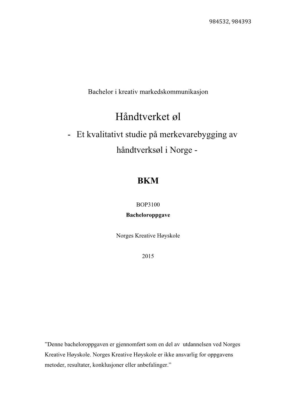 Håndtverket Øl - Et Kvalitativt Studie På Merkevarebygging Av Håndtverksøl I Norge