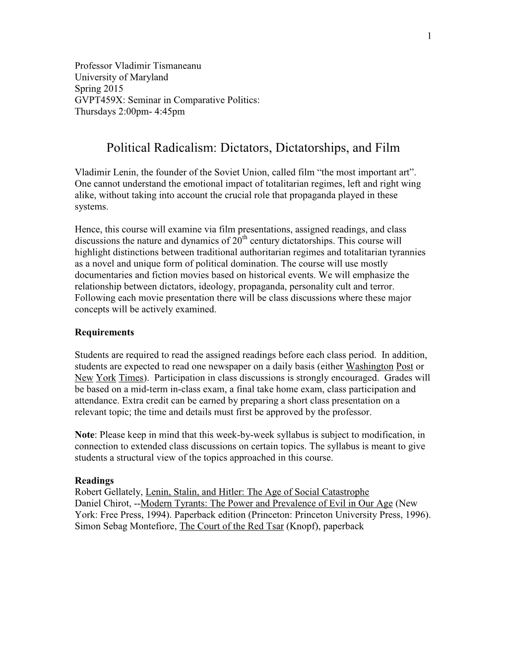 Professor Vladimir Tismaneanu University of Maryland Spring 2015 GVPT459X: Seminar in Comparative Politics: Thursdays 2:00Pm- 4:45Pm