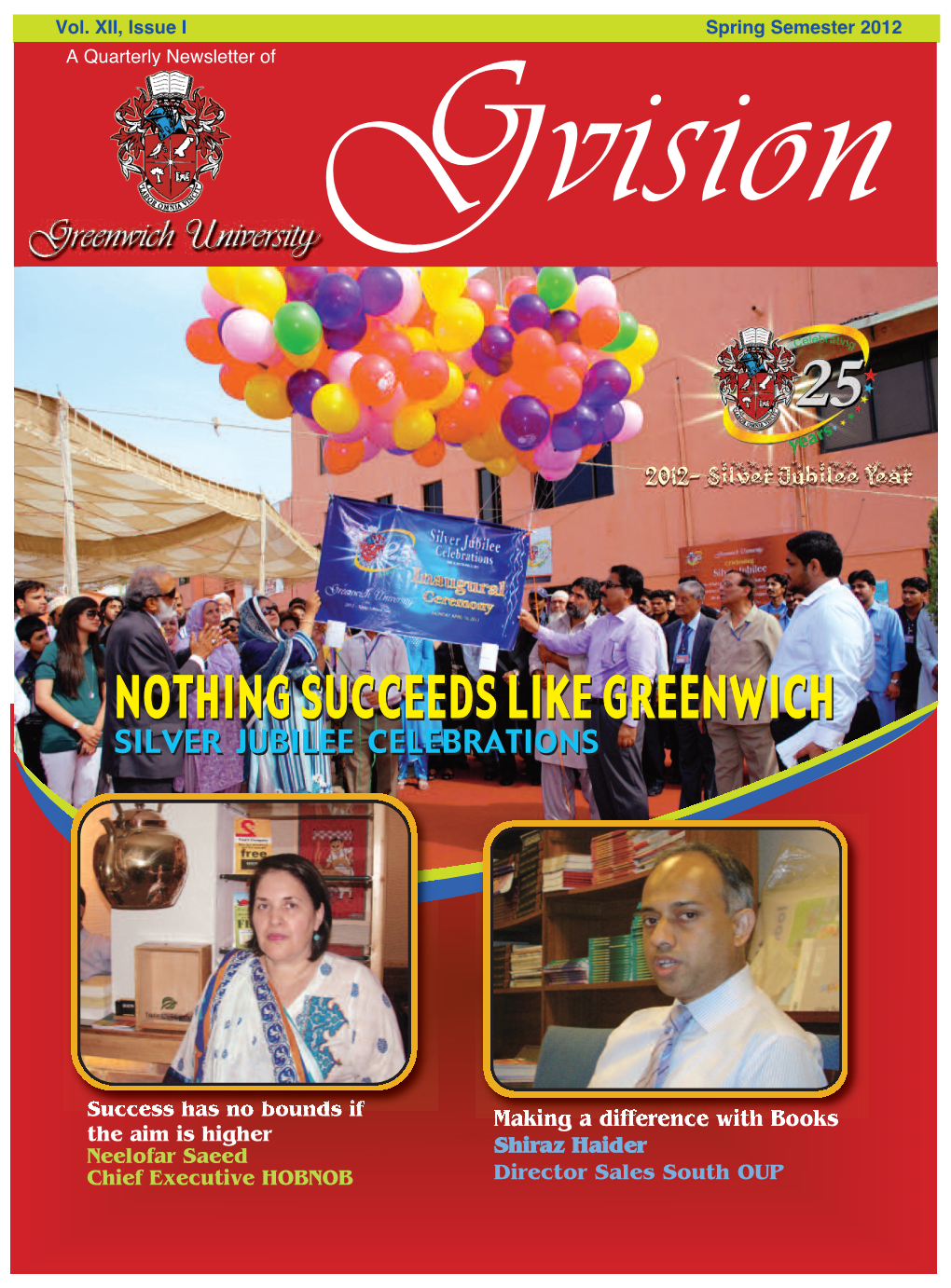 Issue I Spring Semester 2012 a Quarterly Newsletter of Gvision