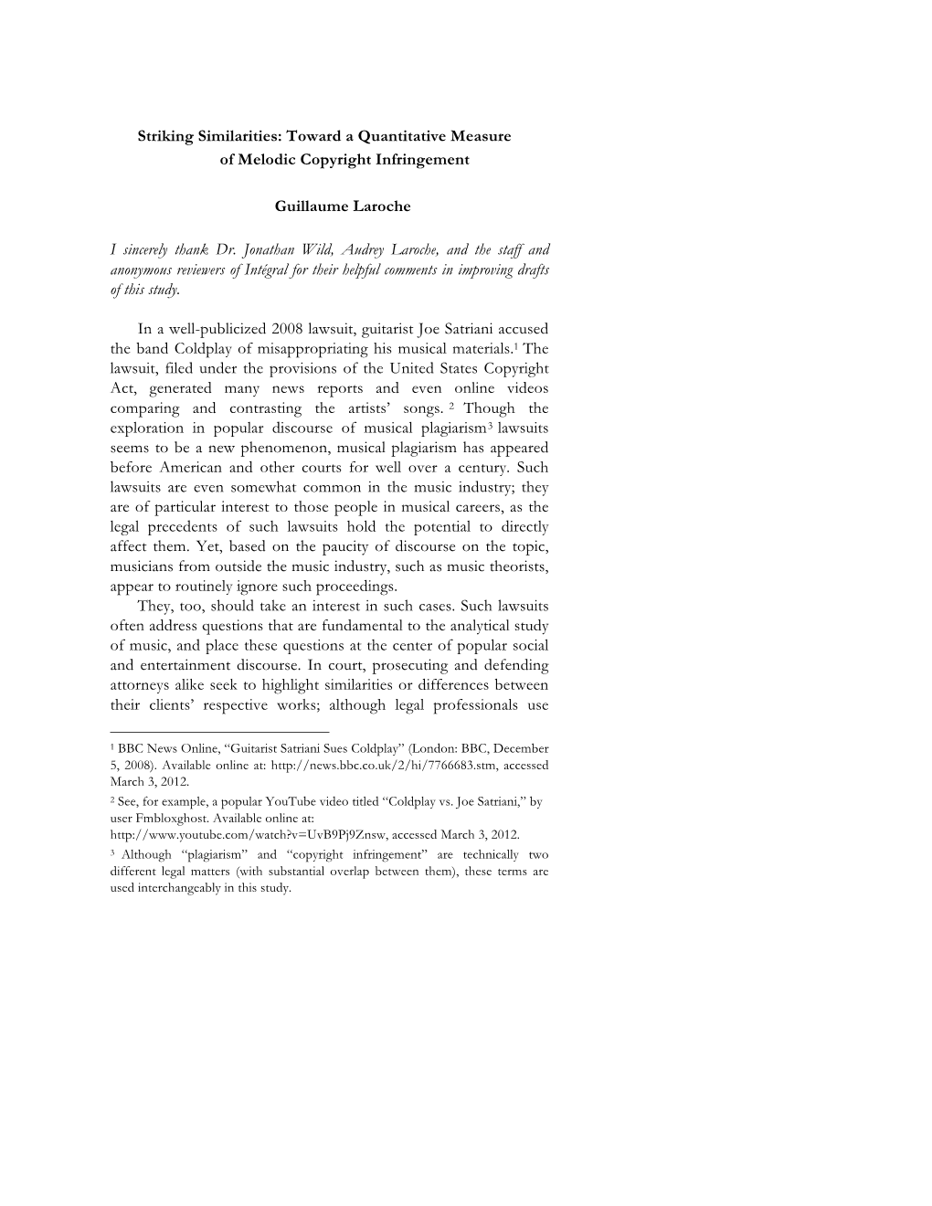 Striking Similarities: Toward a Quantitative Measure of Melodic Copyright Infringement Guillaume Laroche I Sincerely Thank Dr. J