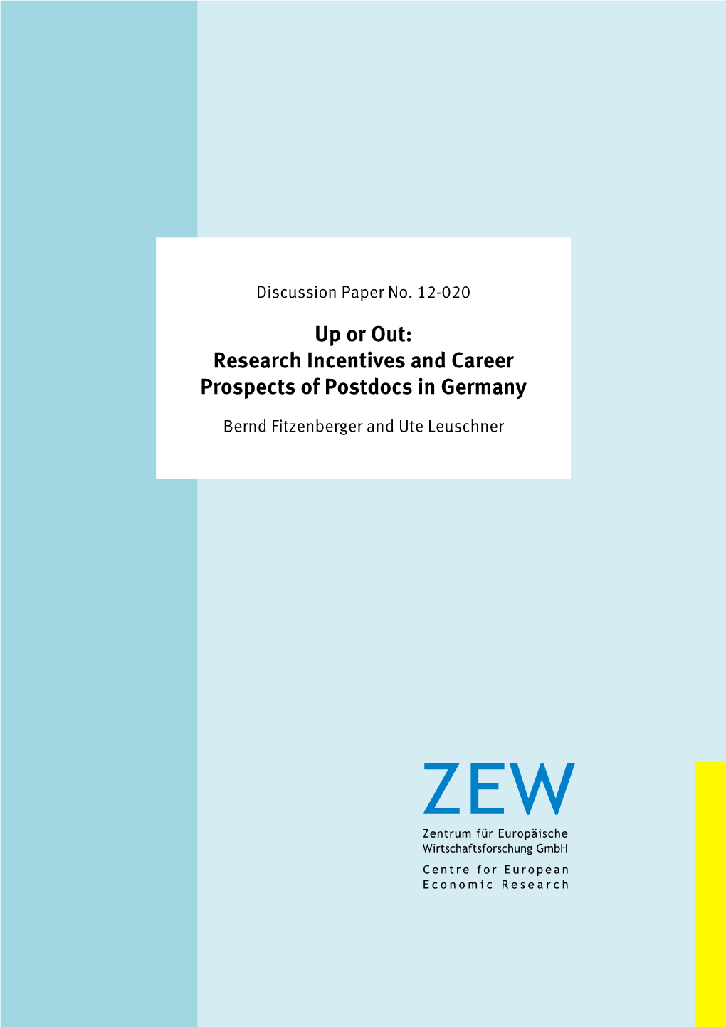 Up Or Out: Research Incentives and Career Prospects of Postdocs in Germany